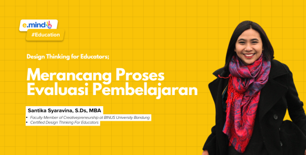 [RECORD] Webinar Design Thinking for Educators Batch 1: Merancang Proses Evaluasi Pembelajaran